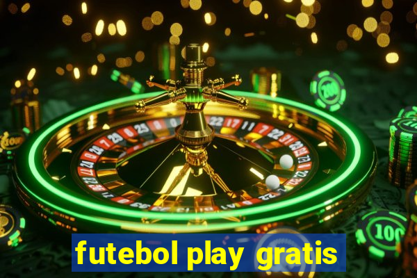 futebol play gratis